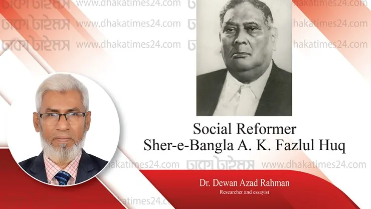 শের-এ-বাংলা এ.কে. ফজলুল হুয়াক: সামাজিক সংস্কারক